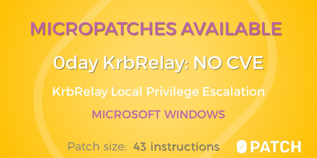 0patch's tweet photo. Micropatches For "KrbRelay" Local Privilege Escalation Vulnerability (Wontfix/0day) https://t.co/M7h99PIaIu https://t.co/hjxjXKEHy4