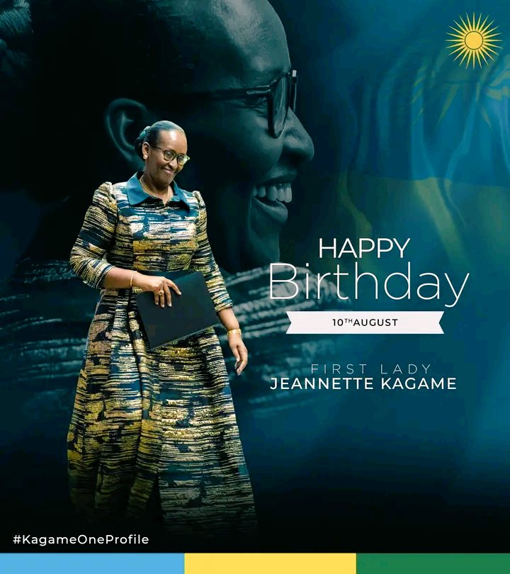 Happy birthday to you   first lady Jeannette Kagame      