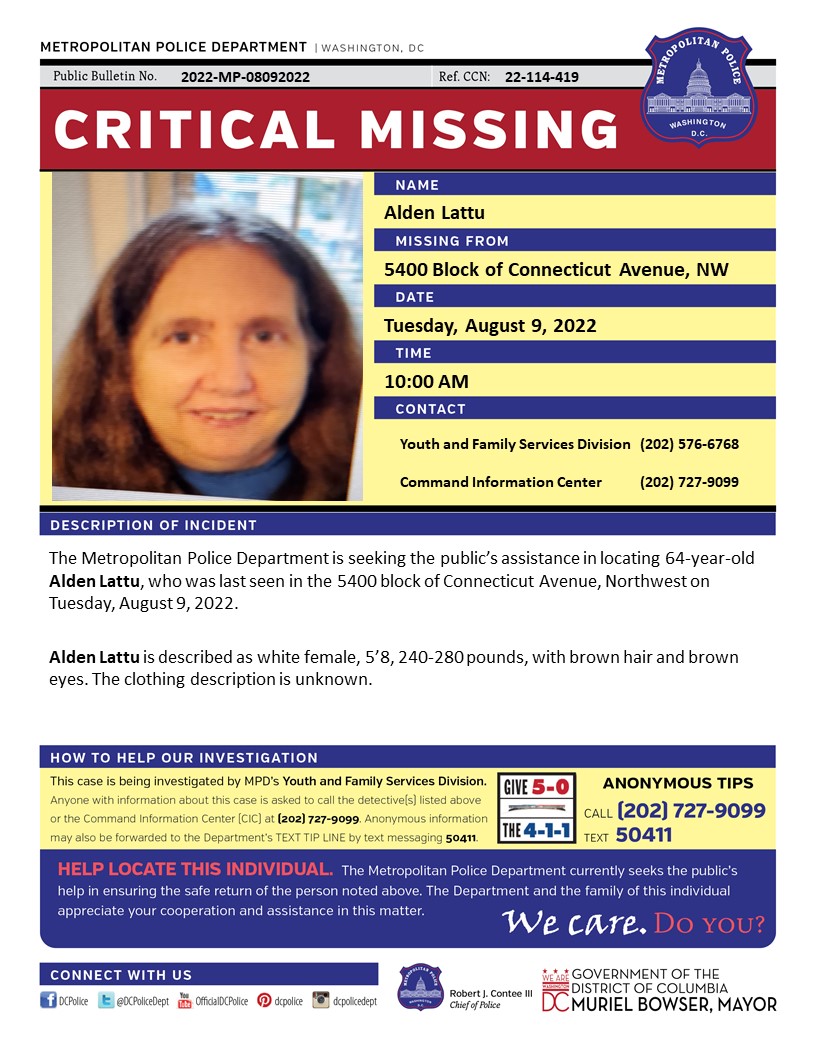 Critical #MissingPerson 64-year-old Alden Lattu, who was last seen in the 5400 block of Connecticut Avenue, Northwest on Tuesday, August 9, 2022.

Have info? Call (202) 727-9099/text 50411