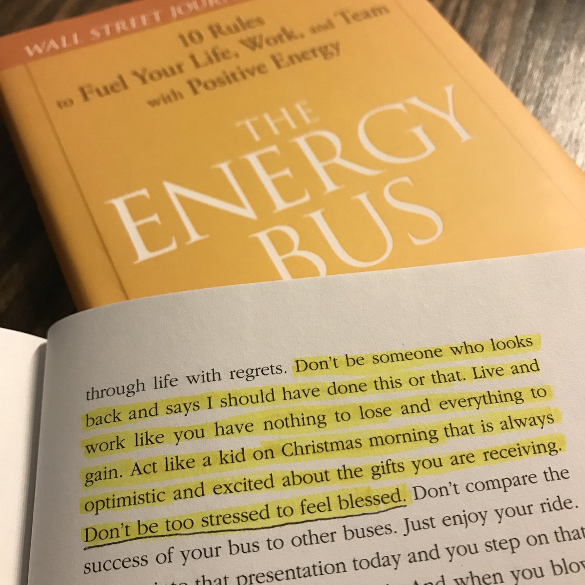 Don’t go through life with regrets. Don’t be too stressed to feel blessed. Live your life to the fullest and enjoy the ride! . 📷 from page 145 of my book, “The Energy Bus” 📖 🚌