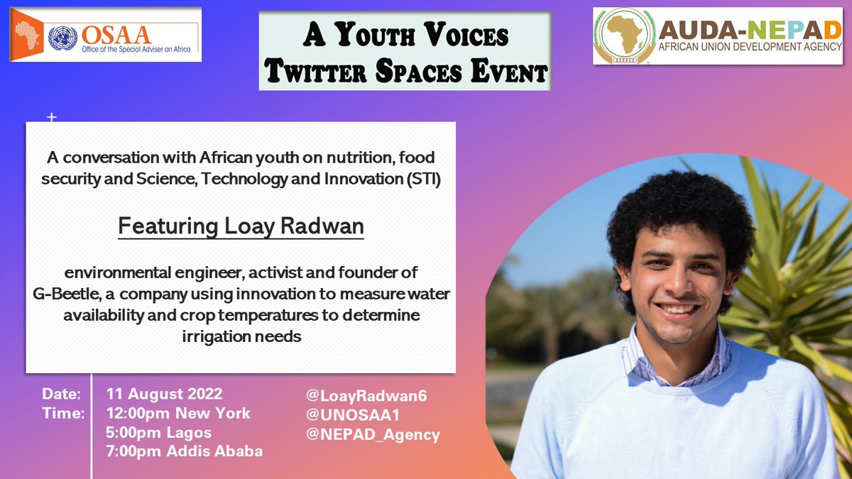 Join @LoayRadwan6 at the @UNOSAA1 and @NEPAD_Agency Twitter Stage on nutrition, food security, and Science, Technology and Innovation (STI) Thursday, 11 August 2022, 12:00 noon (New York time), 5:00 pm (Lagos time), 7:00 pm (Addis Ababa time) Join us: twitter.com/i/spaces/1BRJj…