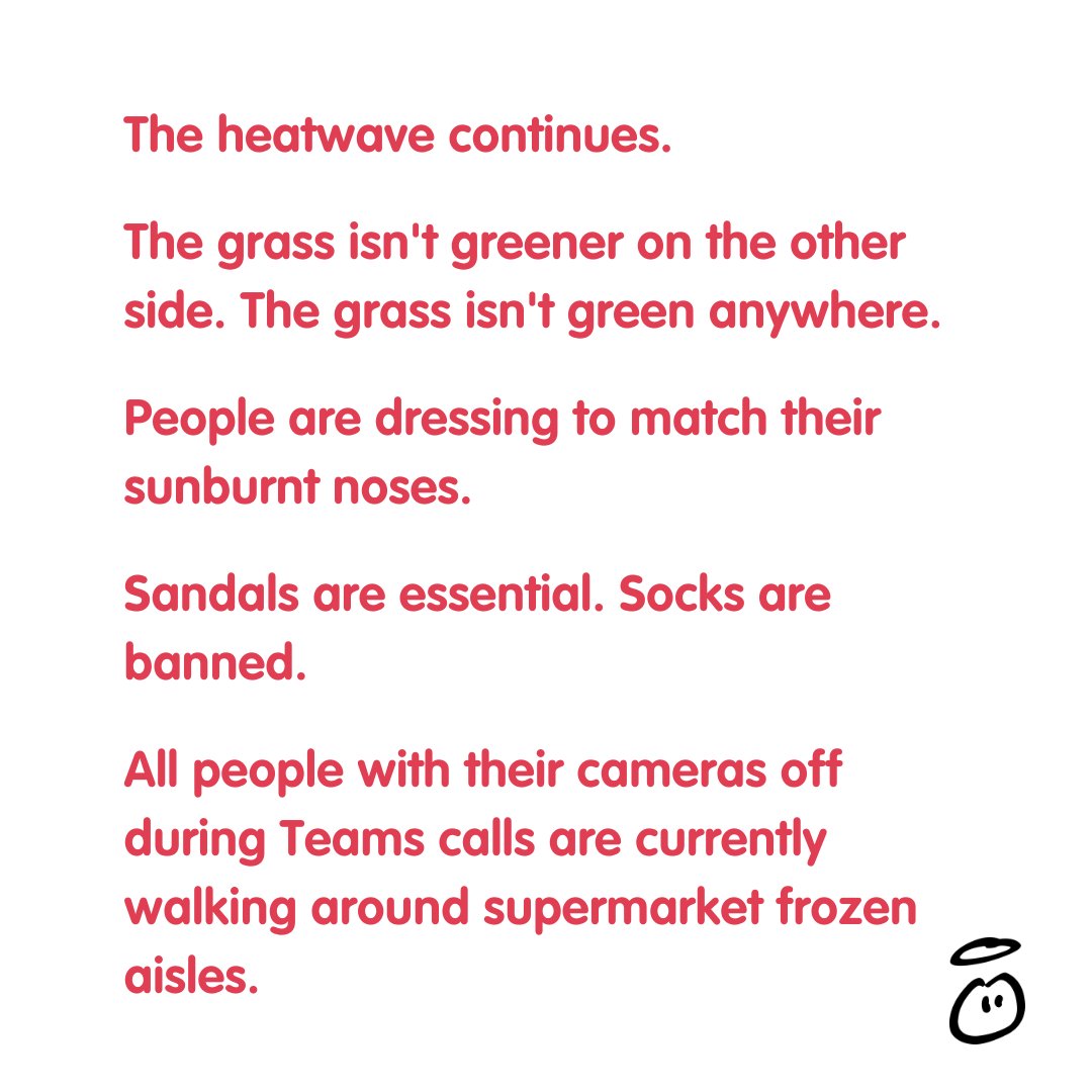 We know we were told there was another heatwave coming… but we didn't really believe it.
