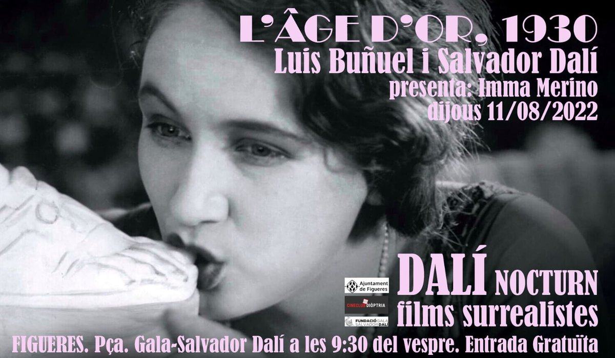 🔉Aquest dijous, 11 d'agost, no et perdis Dalí nocturn! Films surrealistes

🎞️L’Âge d’or, 1930. Dirigida per Luis Buñuel amb guió de Luis Buñuel i Salvador Dalí
📍Plaça Gala Dalí
🕒21:30h

👉Presenta: Imma Merino periodista i crítica de cinema