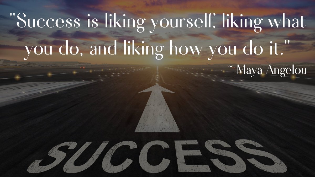 Success is liking yourself, liking what you do, and liking how you do it. ~ Maya Angelou #quote