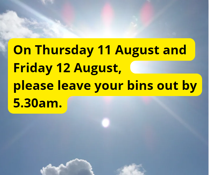 Due to the forecasted hot weather, bin collections will be taking place from 5.30am tomorrow and Friday in Elmbridge.