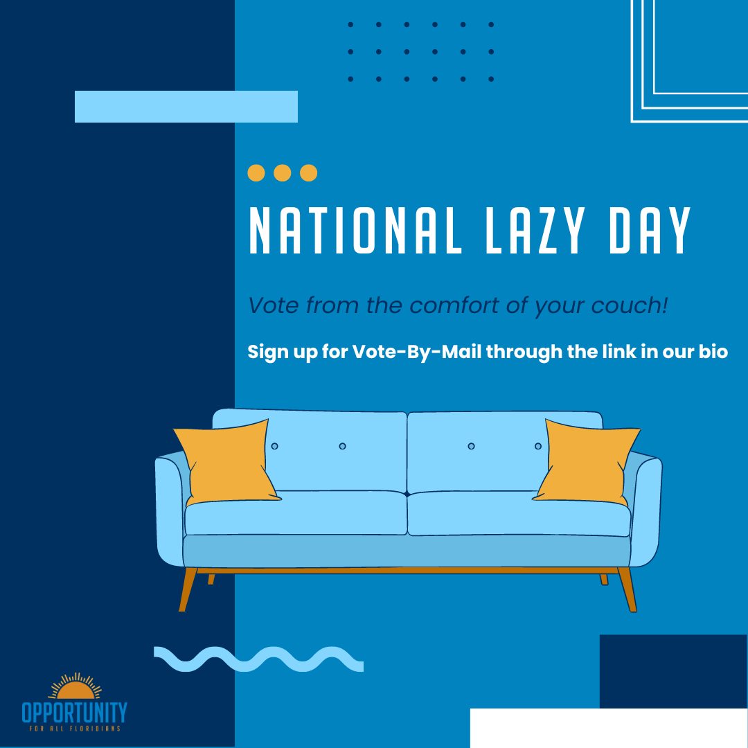 fl_opportunity's tweet photo. August 10th is National Lazy Day! Did you know that you can vote from the comfort of your couch this election season? Sign up for Vote-By-Mail using the link in our bio! 🗳️✨
#vote #election #florida #earlyvoting #votebymail #mailvoting #vote2022 https://t.co/Ak9gzzxmHx