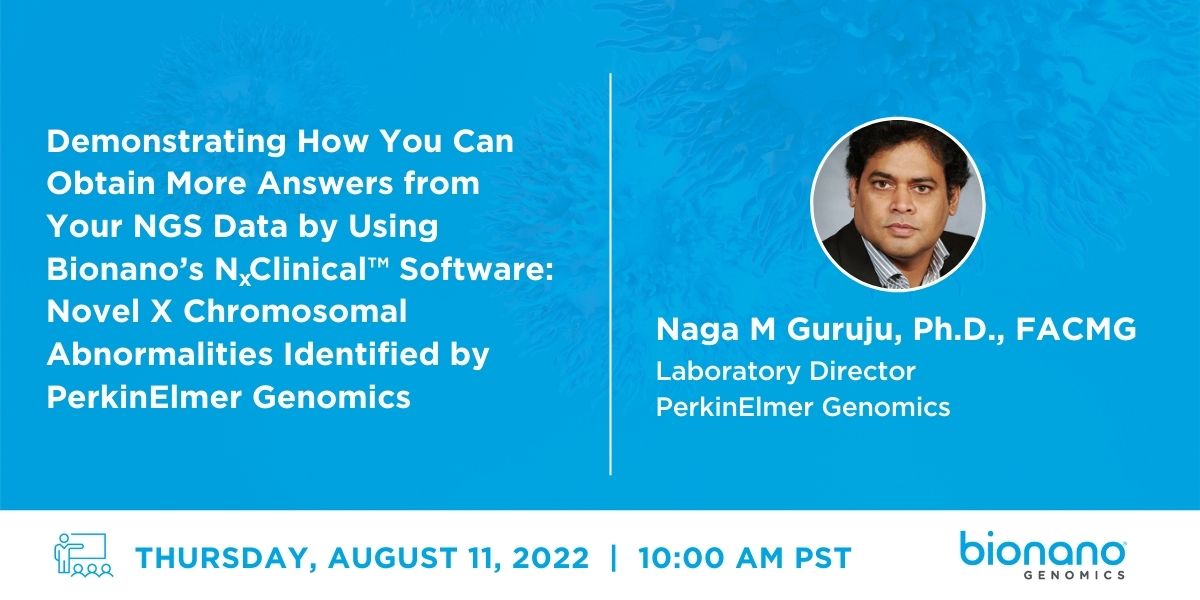 There's still time! Don't miss tomorrow's webinar on NxClinical software for comprehensive #CNV analysis. Dr. Naga Guruju, of <a href="/PKIGenomics/">PerkinElmer Genomics</a>, will review 2 complex #NGS cases w/ Novel X Chromosome Abnormalities. Register: bit.ly/3cwHluN #genetics #genomics #bioinformatics