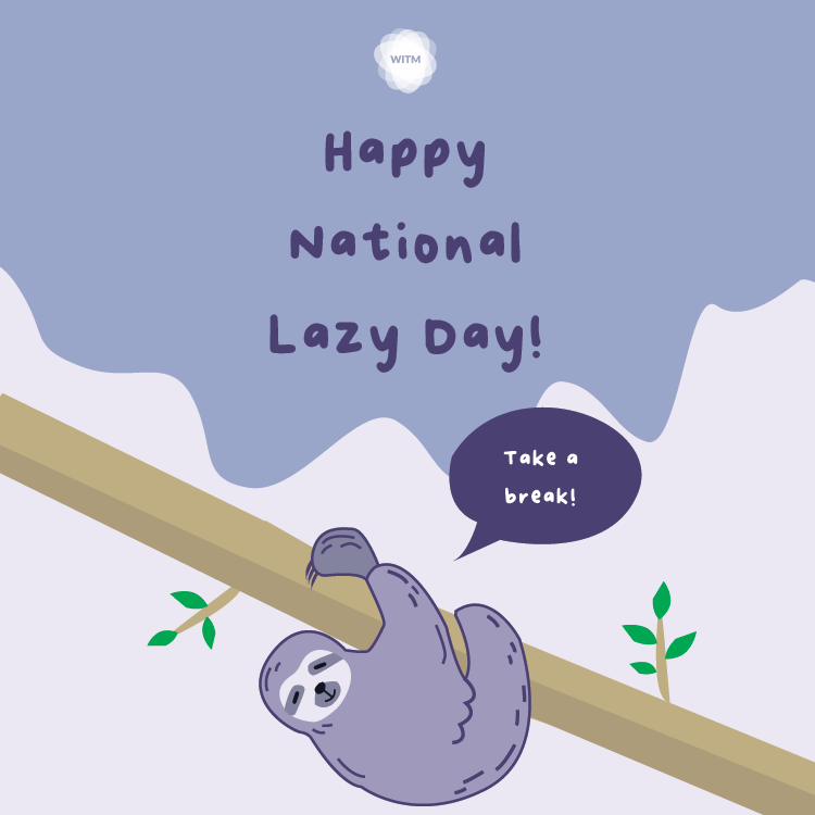 Happy National Lazy Day🐨! Today is all about relaxing and taking some time for yourself. Read a book, start a new show, go for a walk, or take a nap! However you choose to spend the day, remember that today is about self-care! 🙂

#WITM #Nationallazyday #WITMTMU #SELFCARE