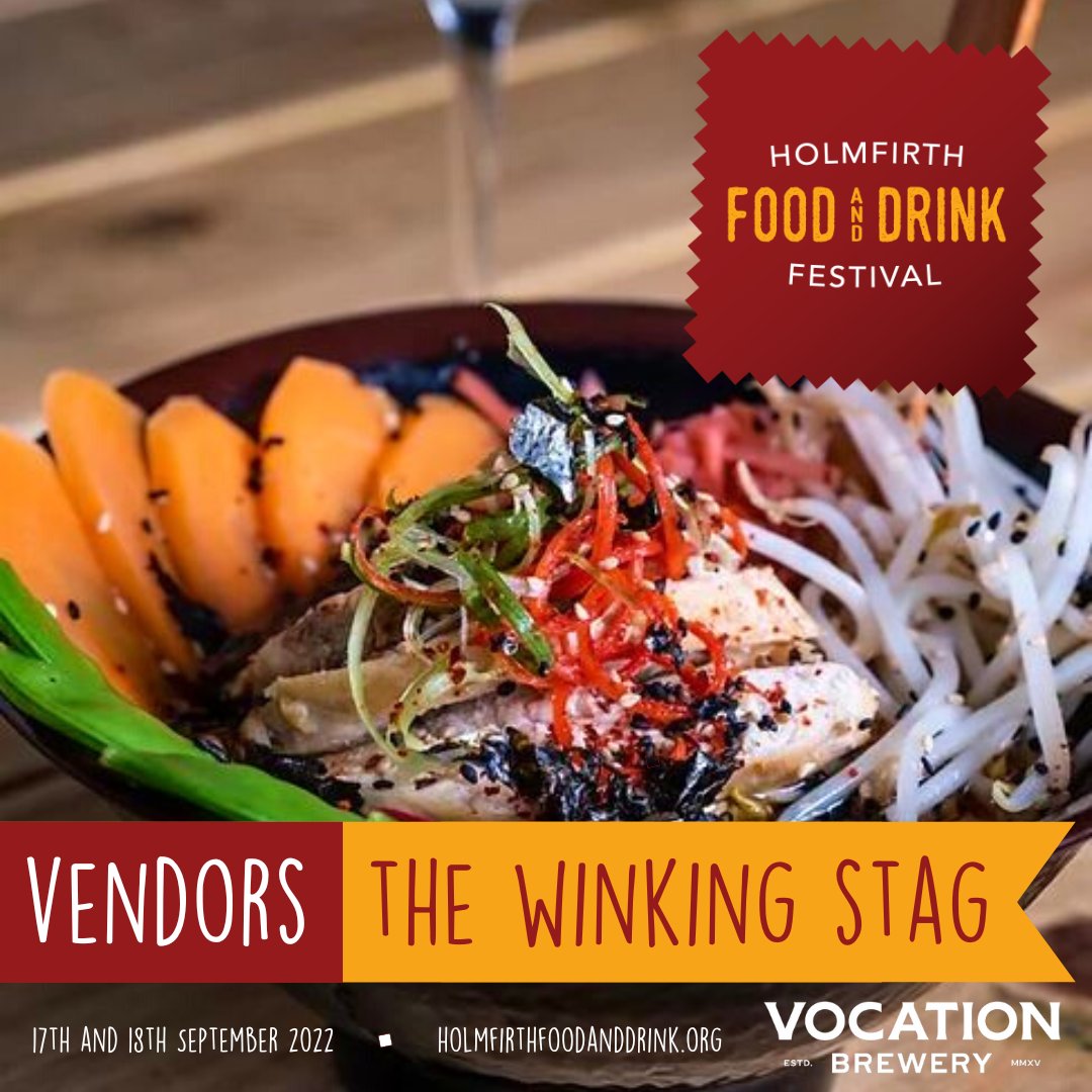 We're excited to announce the first vendor for Holmfirth Food &amp; Drink Festival 2022 by <a href="/vocationbrewery/">Vocation Brewery</a>...

The Winking Stag is proud to offer #Holmfirth their range of classic &amp; signature cocktails, great wines and craft beers, paired with their Japanese Fusion Street food!