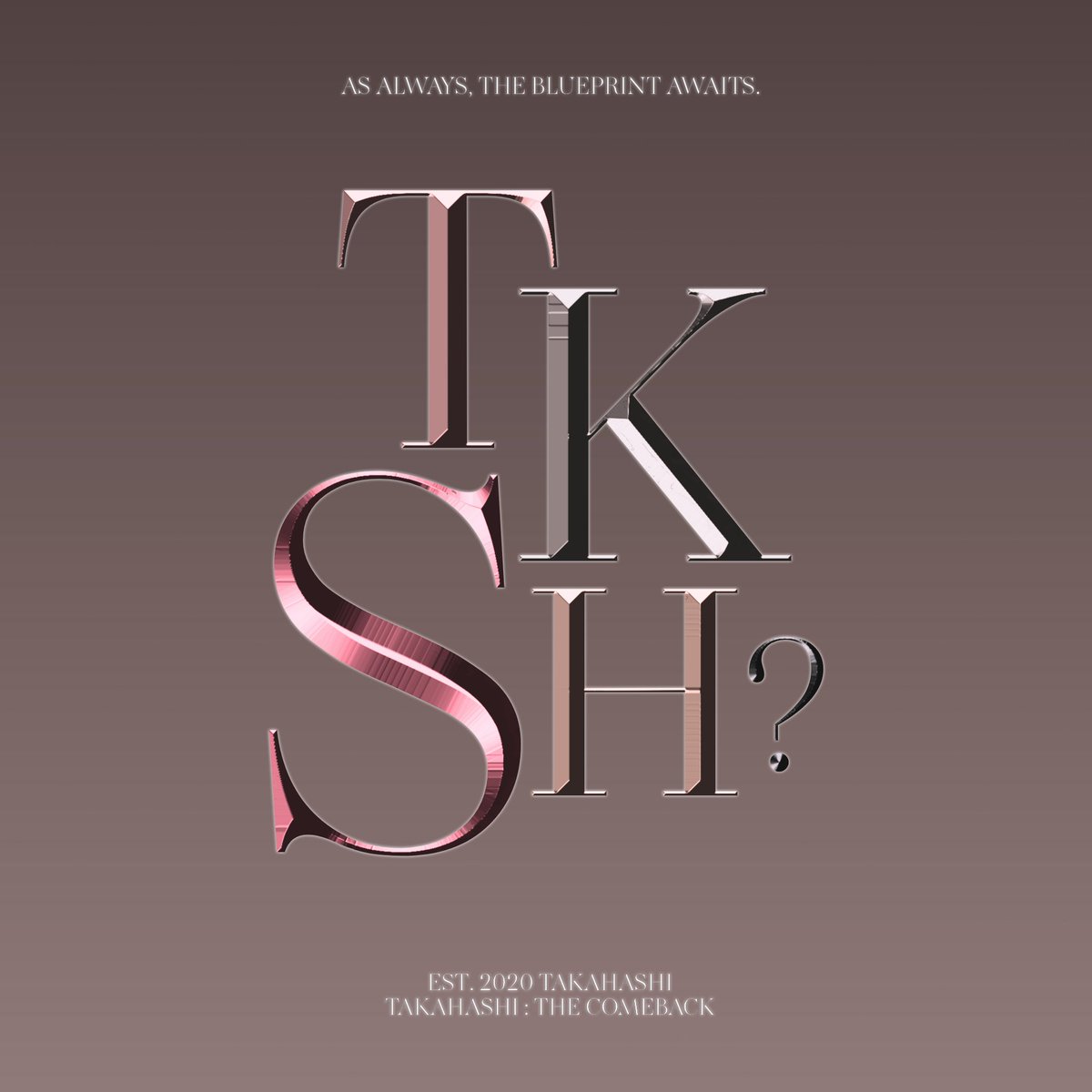 ㅤ
ㅤ
高橋⠀TAKAHASHI.⠀
          ❛ Tomorrow, the parts and pieces of The Blueprint will be waiting for you. Do you have what it takes to complete the blueprint? Come and find out.
ㅤ
ㅤ