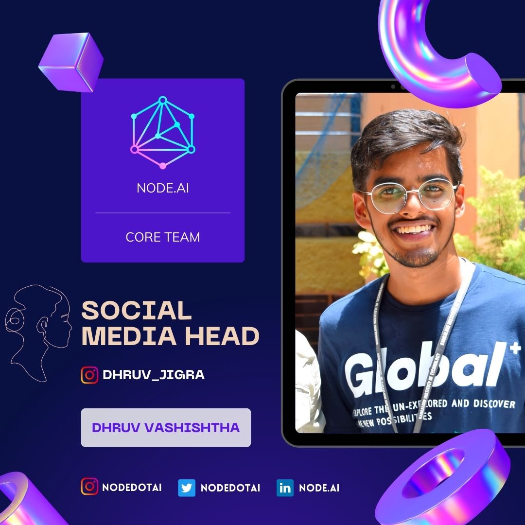 NODEdotAI's tweet image. Talent wins games, but teamwork and intelligence win championships✨️(2/5)
Here are the Core Members of our Club.
Social Media Head- Dhruv Vashishtha 
Cultural and Event Head - Bhoogarv Maheshwary 
Technical Team Head - Raghav Kashyap 
#nodedotai #coremembers #bitsince1979