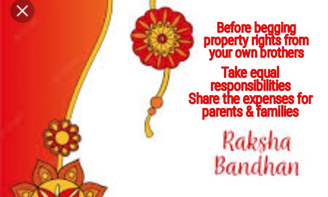 Take equal responsibilities and share the expenses for parents and other family members before begging from your own brothers and family members 
#RakshaBandhan 
#NoIndependence4Men