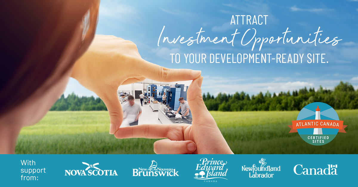 The Atlantic Canada Certified Site designation is now accepting applications! When your site gets certified, it stands out, attracting global investors and site selectors looking for properties ready for immediate development. Find out more at AtlanticCanadaCertifiedSites.com