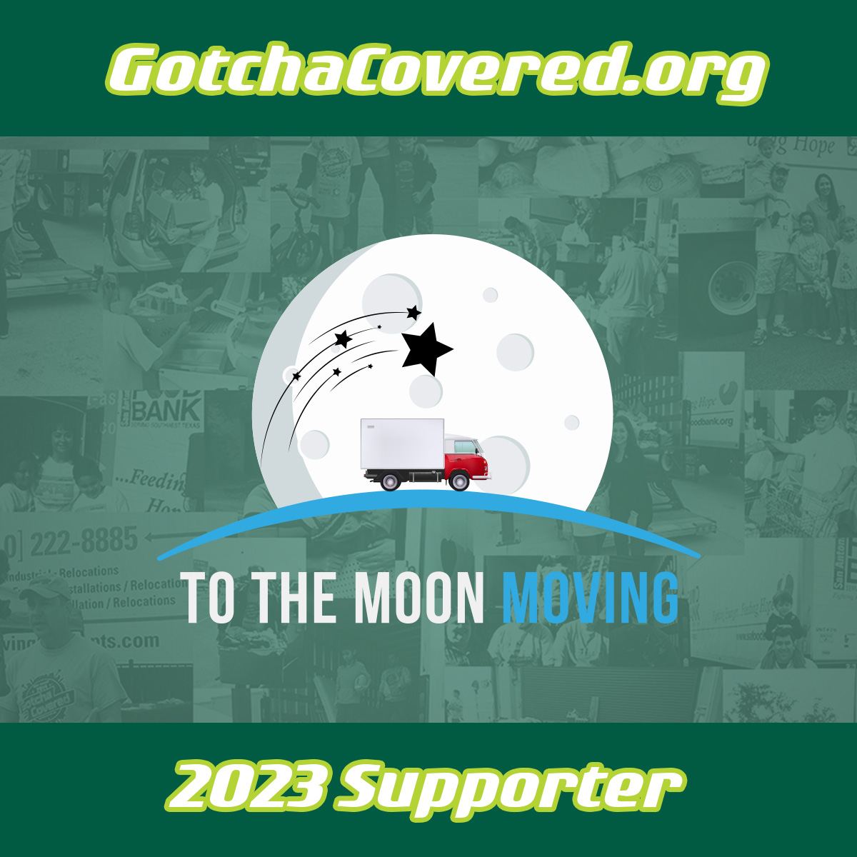 Thank You Adam Martinez and Keaton Frieberg of To The Moon Moving, for supporting the <a href="/GotchaCovered1/">Gotcha Covered</a> 2023 Collection Drive by generously bringing a moving truck for the event.

Check them out at ToTheMoonMoving.com. And visit GotchaCovered.org for collection drive info