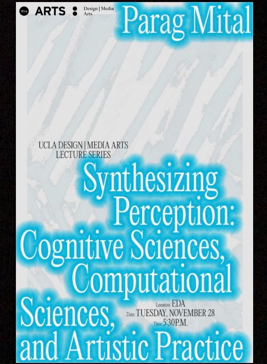Join us for our November Lecture featuring <a href="/pkmital/">Parag K. Mital</a> 

Parag K. Mital, Ph.D. is an internationally exhibited artist &amp; interdisciplinary researcher working between computational arts &amp; machine learning practices for nearly 20 years.

For more info see dma.ucla.edu/events/dma-lec…