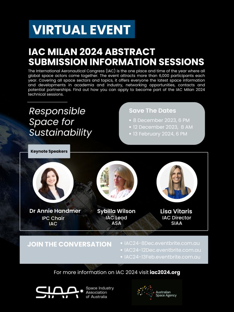 Find out the information you need to submit your abstract for IAC Milan 24.

Session 1 | 8 Dec at 6pm (AEDT): bit.ly/3N3k9U9
Session 2 | 12 Dec at 8am (AEDT): bit.ly/3sRfUnT
Session 3 | 13 Feb at 6pm (AEDT): bit.ly/3GiojUw

#spaceindustry #IAC2024 #siaa