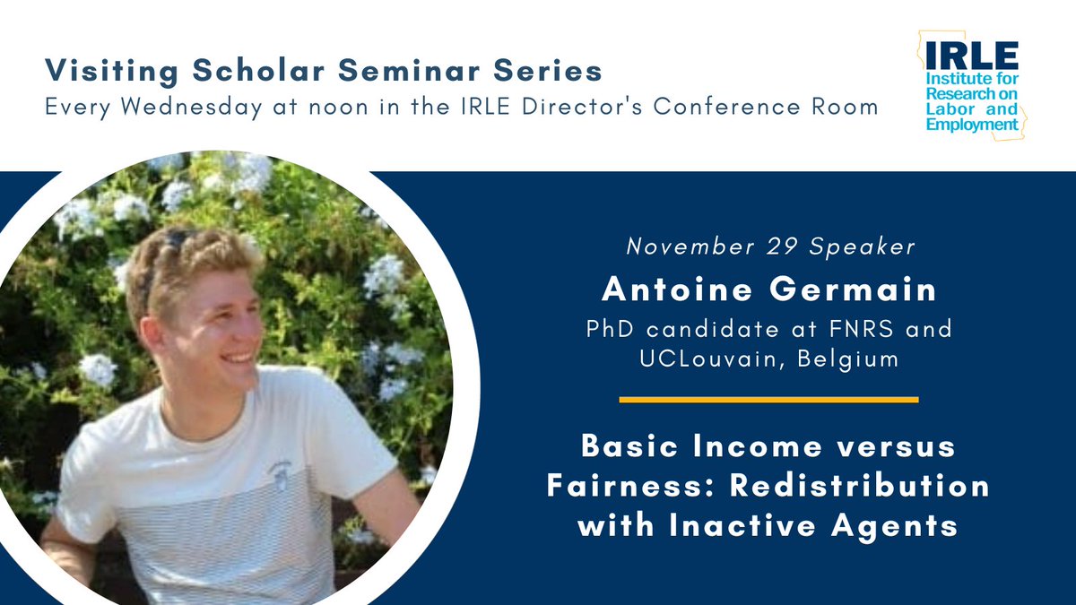 Join us every Wednesday at noon for our Visiting Scholar Seminar Series (with pizza!🍕) Hear this week from Antoine Germain as he dives into 'Basic Income versus Fairness: Redistribution with Inactive Agents.'