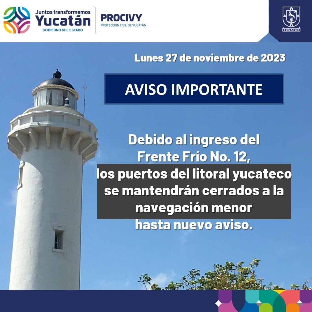 procivy's tweet photo. #Aviso

Debido a la cercanía del Frente Frío No. 12 sobre la Zona Costera, los puertos yucatecos de #Celestún, #Sisal, #Chuburná, #Yucalpetén, #Progreso, #Telchac, #DzilamDeBravo, #SanFelipe, #RíoLagartos, #Coloradas y #ElCuyo, se encuentran cerrados a la navegación menor. https://t.co/KBOMD49DrR