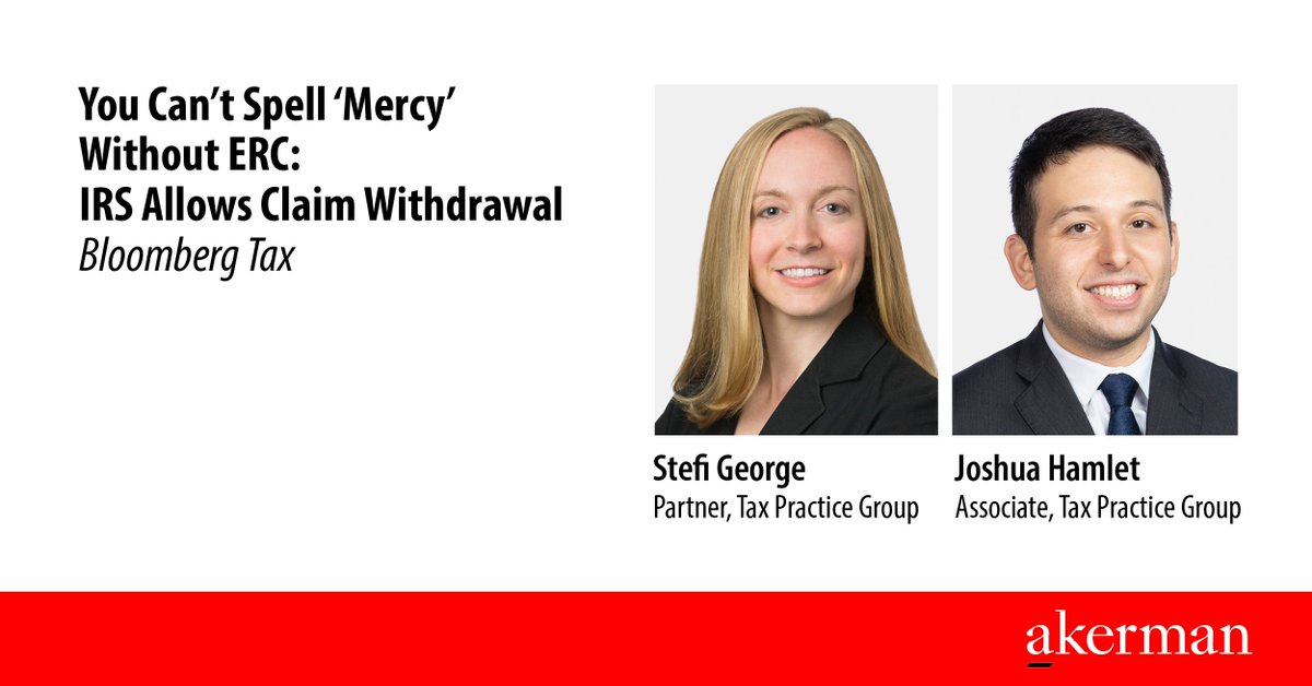 Akerman LLP (@akerman_law) on Twitter photo In this new article published by <a href="/bloombergtax/">Bloomberg Tax</a>, Akerman Tax Partner Stefi George and Associate Joshua Hamlet break down a new IRS program that allows Employee Retention Credit filers to withdraw their claim.
akerman.com/en/firm/newsro… In this new article published by <a href="/bloombergtax/">Bloomberg Tax</a>, Akerman Tax Partner Stefi George and Associate Joshua Hamlet break down a new IRS program that allows Employee Retention Credit filers to withdraw their claim.
akerman.com/en/firm/newsro…