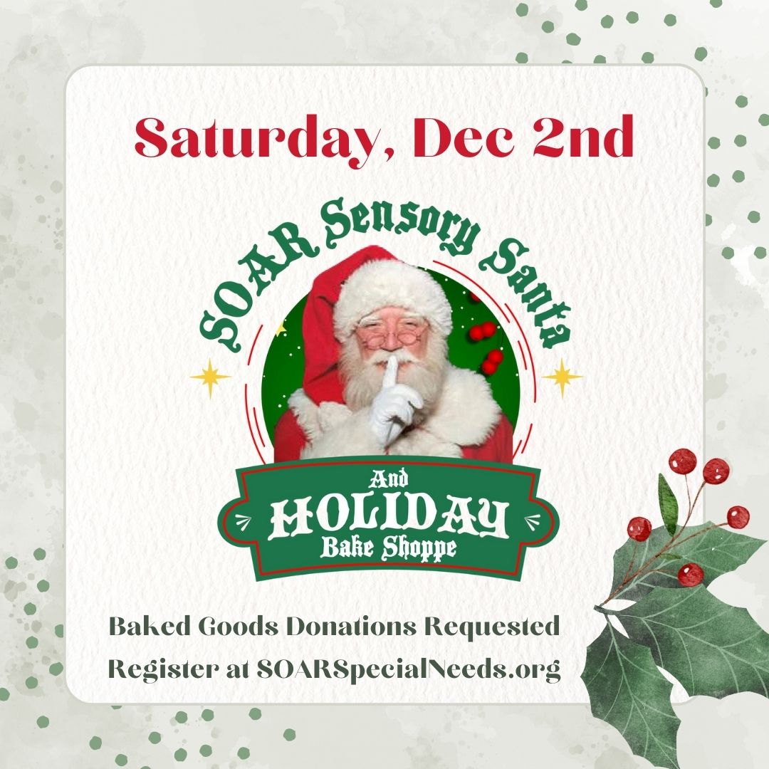 We are in need of store bought or homemade baked goods for our Holiday Bake Shoppe fundraiser happening THIS Saturday, December 2nd, 9am-5pm, at the SOAR Office. If you are able to donate baked goods, please contact info@SOARSpecialNeeds.org for delivery instructions.