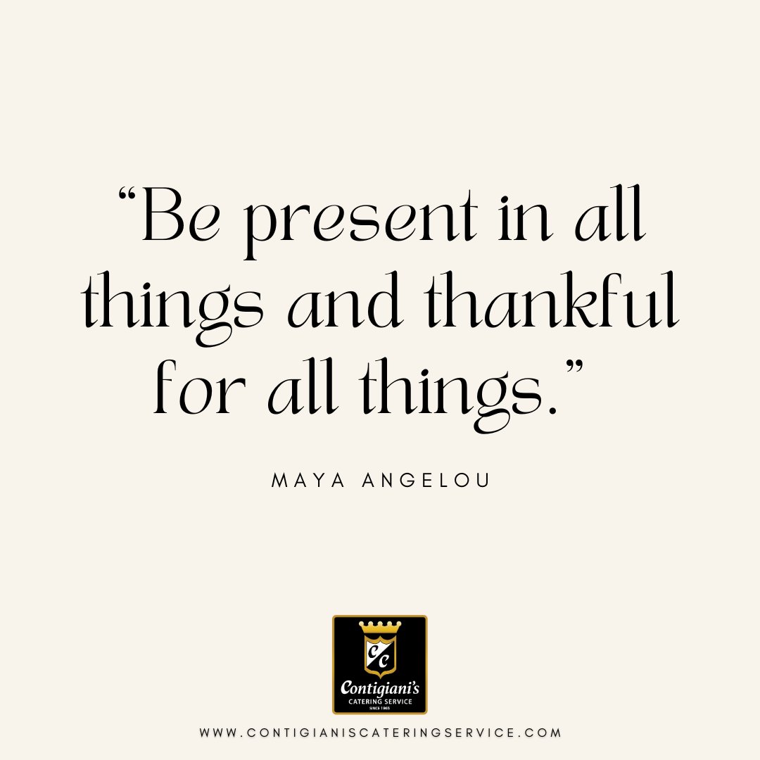 “Be present in all things and thankful for all things.” – Maya Angelou

#MondayMessage #MayAngelou #FavoriteQuotes #ShareWorthy #MondayMotivation #ContigianisCatering #NHCatering #Catering #CateringService #LakesRegionNH #Thankful #Grateful