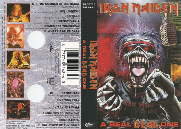 Iron Maiden'in 93'te çıkmış A Real Live One ve Real Dead One diye 2 albümü vardı, mitiş live kayıtları idi