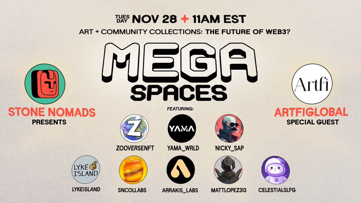 StoneNomadsNFT's tweet photo. MEGA SPACES 🎨✏️

w/ special guest @artfiglobal

Tues Nov 28 @ 11am EST

Other amazing projects joining us:

@ZooVerseNFT
@yama_wrld
@nicky_sap
@LykeIsland 
@SNCollabs 
@celestialsLFG 
@arrakis_labs 
@mattlopez313 

Topic: ‘Art+community collections: the future of web3?’ https://t.co/F72XKxXGfd