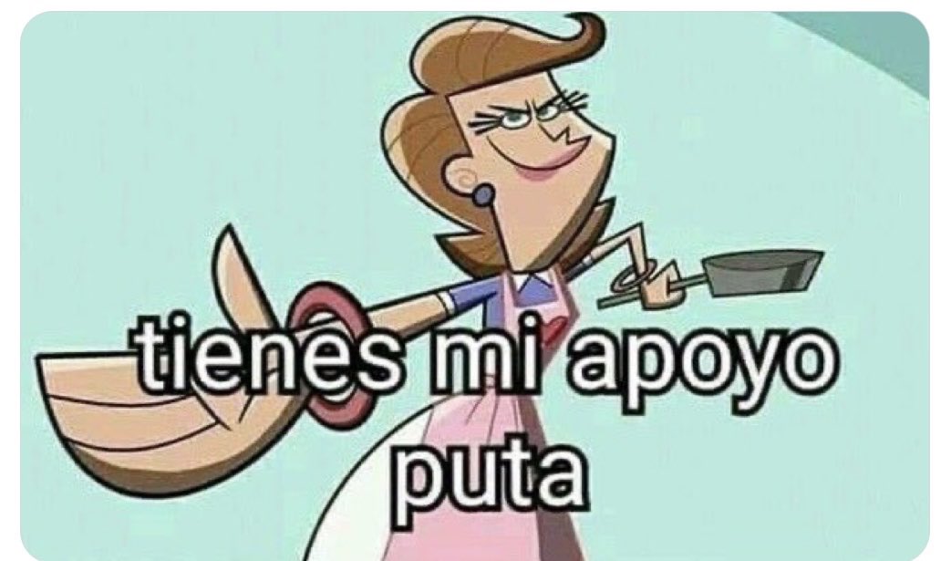 mi amiga: voy a verme con un chico y le diré a mi mamá que estoy en tú casa 

yo: