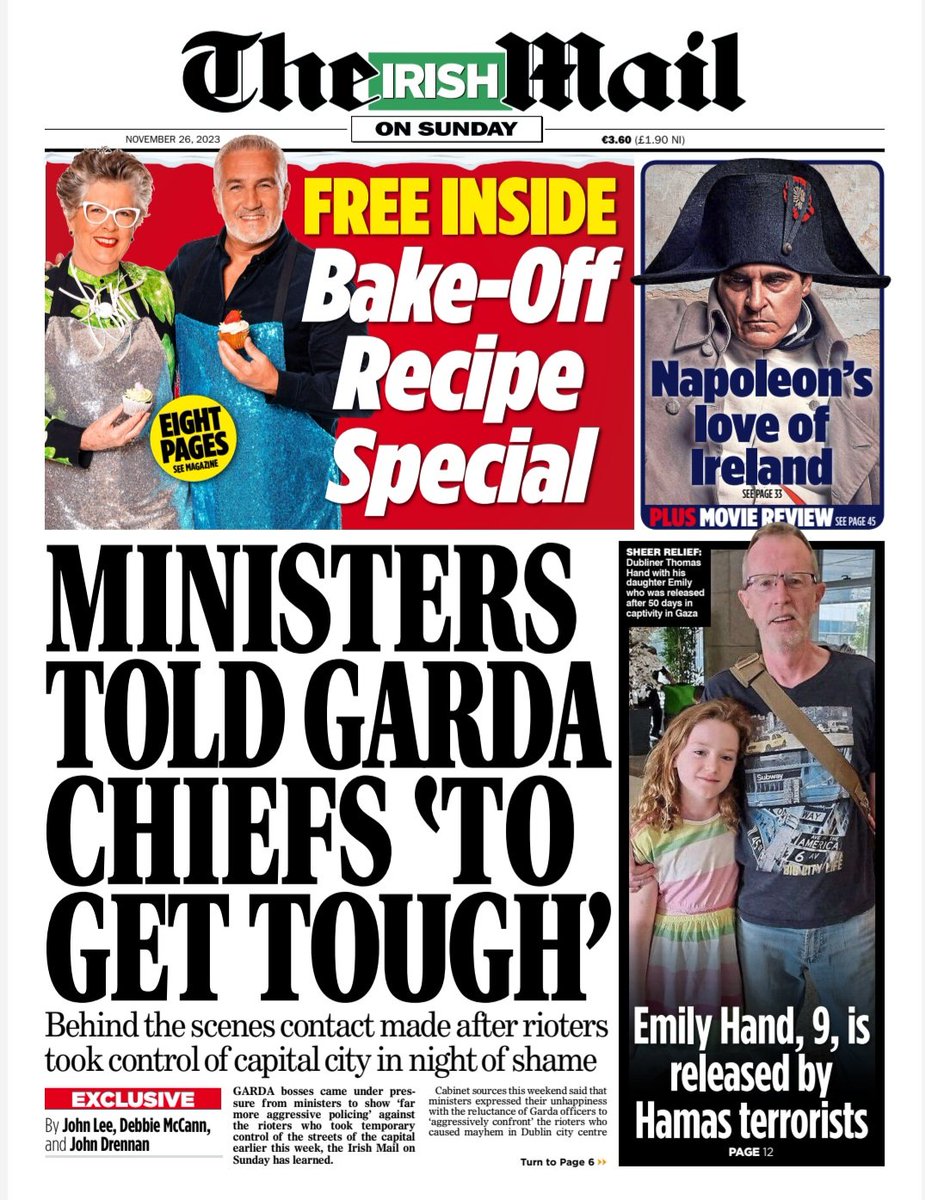 In today’s paper: - ‘Unleash the batons’ – ministers tell Garda bosses - A&E leader: ‘Hundreds will die due to lack of beds’ - FF’s McGuinness plans to run as euro Independent - Hamas release Irish hostage Emily (9) And lots more …