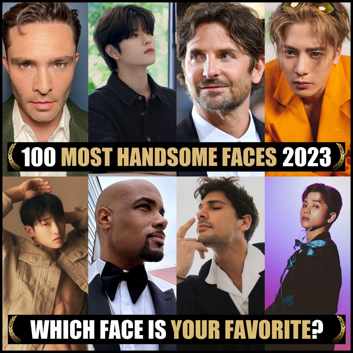 Nominations: 100 Most Handsome Faces 2023. Congrats! Would you like to nominate & vote? Please join our Patreon (Link in Bio) #TCCandler #100faces2023 #edwestwick #Seungmin #StrayKids #bradleycooper #JacksonWang #GOT7 #kanhyeonbae #DenizCanAktaş #vinci #HORI7ON #boriskodjoe