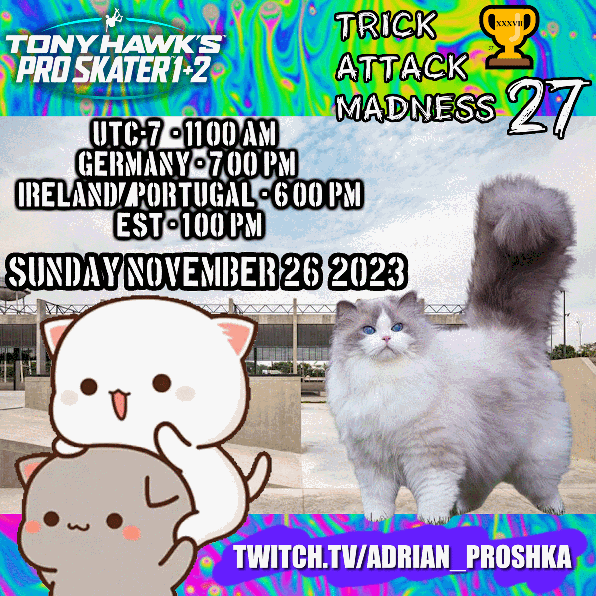 AdrianProshka's tweet photo. 🏆THPS 1+2 🏆Proshka's and Waifu's Trick Attack Tournament 37th Edition Trick Attack Madness #27

https://t.co/R28E1G5LXp

Nov 26 2023
Germany - 7:00 PM
Ireland/Portugal - 6:00 PM
EST 1:00 PM

#thps #thps1and2 #tournament #TrickAttack #TonyHawk #skate #SK8 #thpsTournament #Twitch https://t.co/Cagq2p6F6m