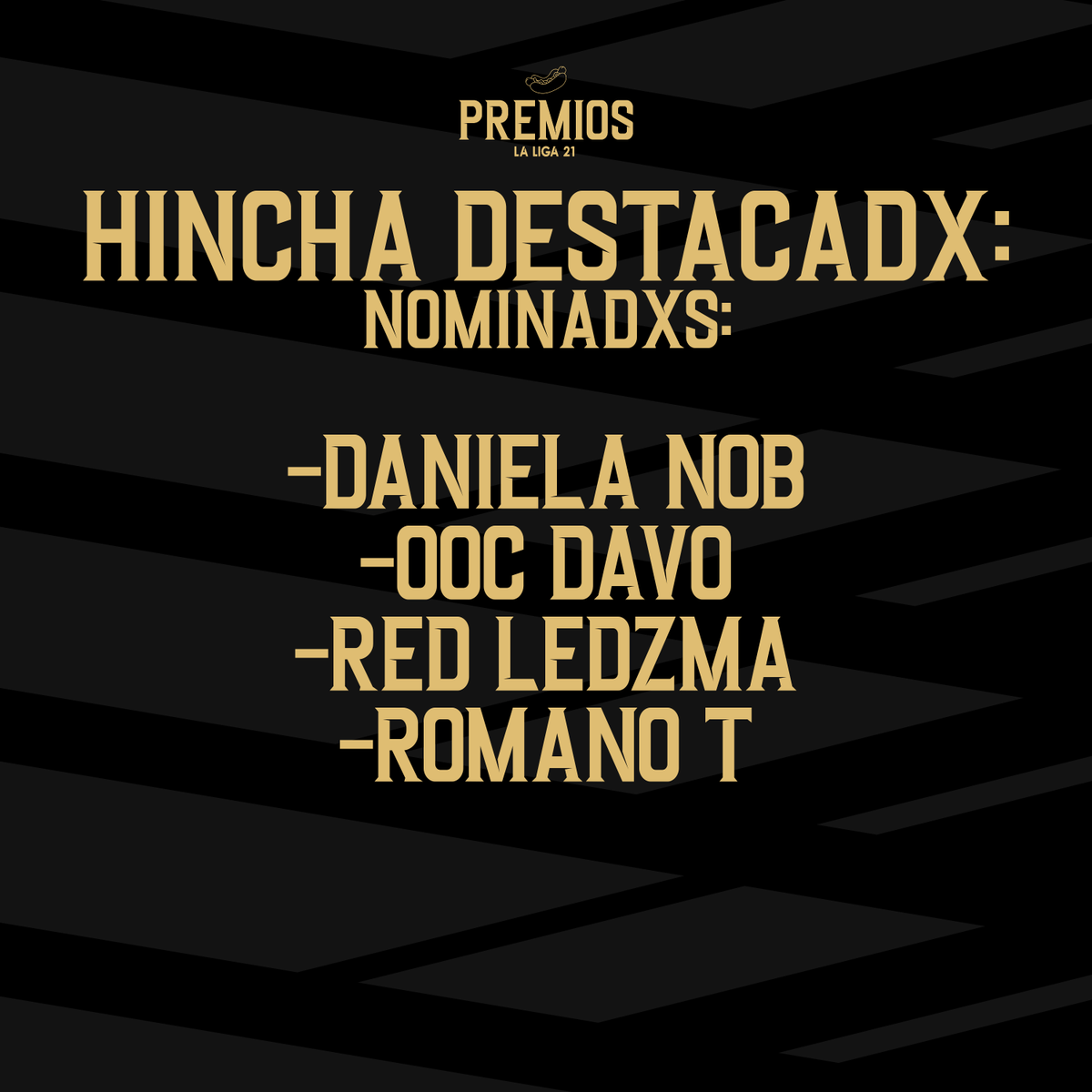 LaLiga21Of's tweet photo. Siguiendo el hilo, vamos con los #Nominados a #HinchaDestacado:

#DanielaNOB
#OOCDavo
#RedLedzma
#RomanoT https://t.co/T61PenvVZb