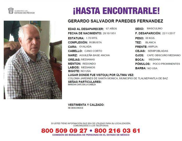 FamUnidasporunacausa (@fam_unidas_ac) on Twitter photo Solicitamos su colaboración para localizar a GERARDO SALVADOR PAREDES FERNÁNDEZ de 67 años visto el 22/11/23 en Mpio #Tlalnepantla #Edomex RT <a href="/Gob_Tlalne/">Gobierno de Tlalnepantla</a> @C4Tlalnepantla @CgspOficial <a href="/FiscalaRegiona2/">Fiscalía Regional Tlalnepantla</a> <a href="/Rafa_Narro/">Rafa Balcázar Narro</a> <a href="/Pablo_Basanez/">Pablo Basáñez García</a> <a href="/denisse_ugalde/">Denisse Ugalde</a> <a href="/TonyRodriguezMX/">Tony Rodríguez</a> <a href="/FelipaRamrez1/">Felipa Ramirez</a> Solicitamos su colaboración para localizar a GERARDO SALVADOR PAREDES FERNÁNDEZ de 67 años visto el 22/11/23 en Mpio #Tlalnepantla #Edomex RT <a href="/Gob_Tlalne/">Gobierno de Tlalnepantla</a> @C4Tlalnepantla @CgspOficial <a href="/FiscalaRegiona2/">Fiscalía Regional Tlalnepantla</a> <a href="/Rafa_Narro/">Rafa Balcázar Narro</a> <a href="/Pablo_Basanez/">Pablo Basáñez García</a> <a href="/denisse_ugalde/">Denisse Ugalde</a> <a href="/TonyRodriguezMX/">Tony Rodríguez</a> <a href="/FelipaRamrez1/">Felipa Ramirez</a>