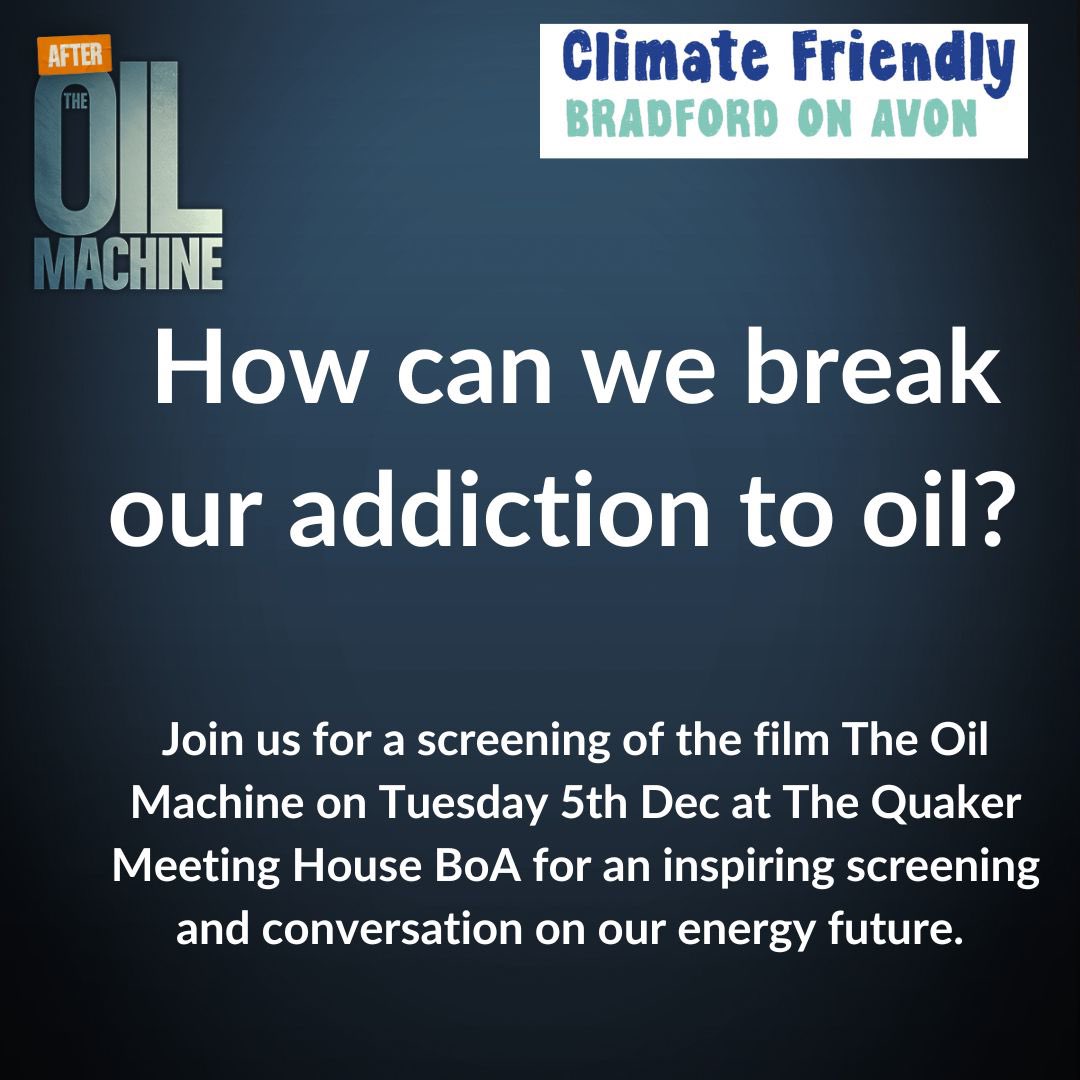 @TheOilMachine @NadiaWhittomeMP @ClimateAPPG @tessakhan @RMTunion @AnnPettifor @PlatformLondon @CarbonBubble @CarolineLucas This film is screening in Bradford on Avon on Tuesday 5th December @ The Quaker Meeting house. Come along 👍