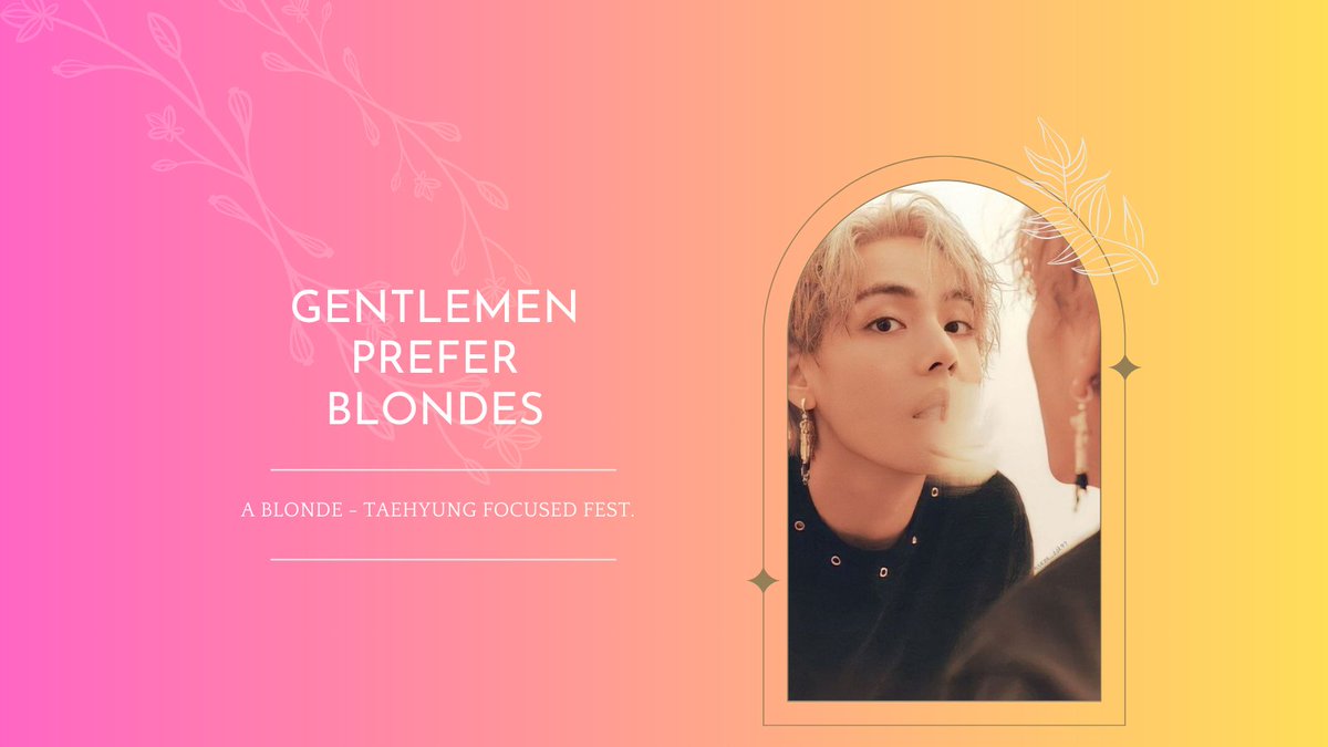 blondetaefest's tweet photo. Welcome to ✨Gentleman prefer Blondes- A Taehyung fest. ✨

please find all the important info, links, and eventually reveals in this thread. It will be updated throughout the fest. 

https://t.co/4U5A8fdprG https://t.co/H0kKAeONqq