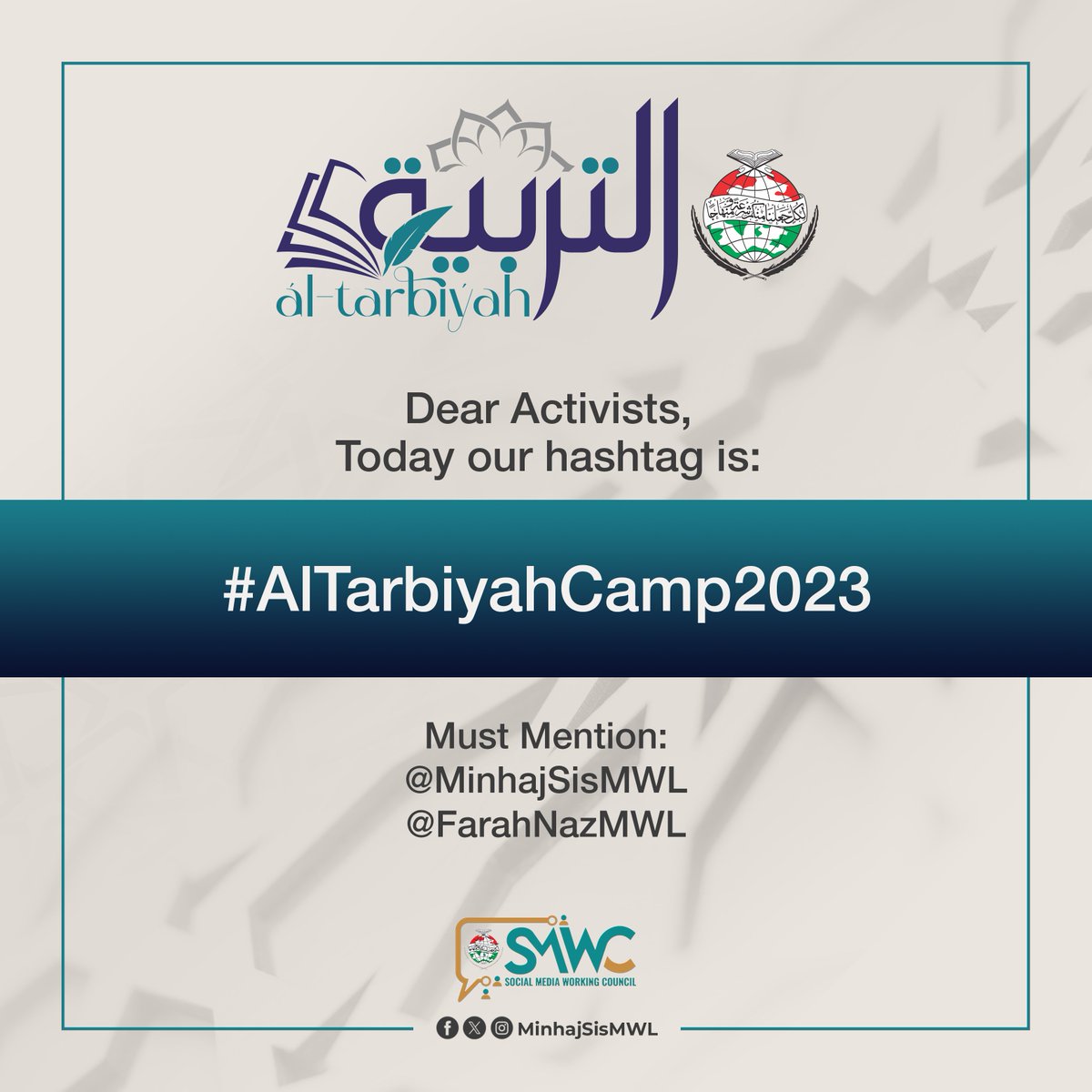 mqismwc's tweet image. Dear Activists, Today our hashtag is:

#AlTarbiyahCamp2023

Must Mention:
@MinhajSisMWL
@FarahNazMWL