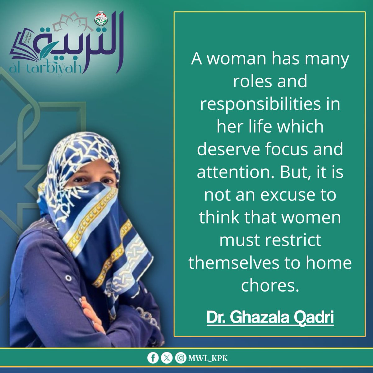 MWL_KPK's tweet photo. A woman has many roles and responsibilities in her life which deserve focus and attention. But, it is not an excuse to think that women must restrict themselves to home chores.

Dr. Ghazala Qadri

#AlTarbiyahCamp2023
@MinhajSisMWL
@FarahNazMWL https://t.co/kv6g8upftQ