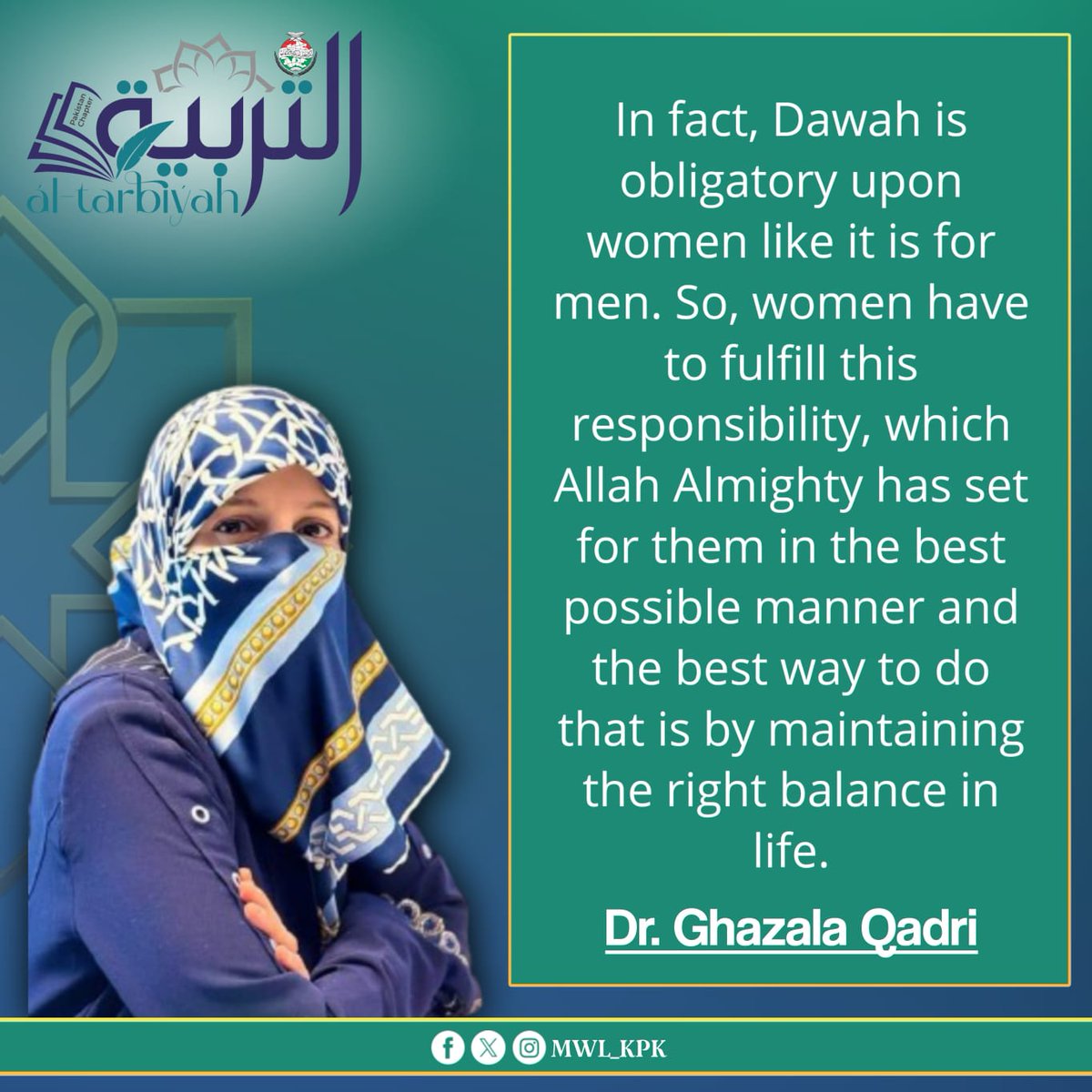 MWL_KPK's tweet photo. In fact,Dawah is obligatory upon women like it is for men. So, women have to fulfill this responsibility, which Allah  has set for them in the best possible manner and the best way to do that is by maintaining the right balance in life.

Dr. Ghazala Qadri

#AlTarbiyahCamp2023 https://t.co/sxfWdp9WjI