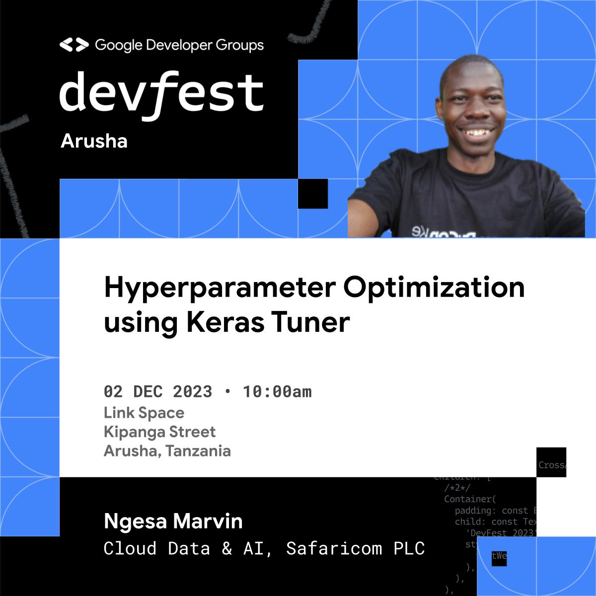 Come listen to <a href="/ngesa254/">Marvin Ngesa ⚔️ 七 🏴‍☠️</a>, Device Manager at <a href="/SafaricomPLC/">Safaricom PLC</a>, for a transformative session on Hyperparameter Optimization using Keras Tuner. Master the art of fine-tuning models for peak performance. RSVP now through the link in our BIO! 🚀🧠🤓 #DevFestArusha