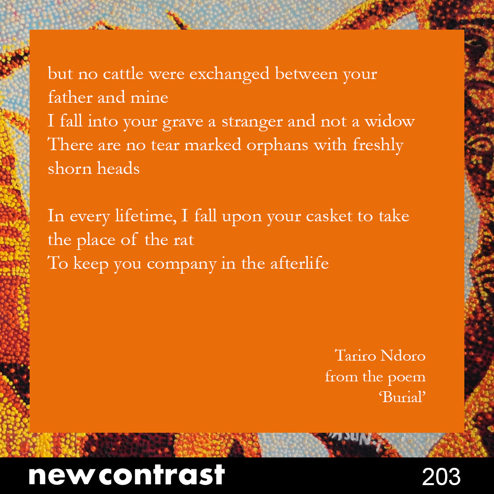 New Contrast 203 preview featuring the poem 'Burial' by Tariro Ndoro #spring #poetry #literarymagazine #panafricanart #southafricanart #artsandculture