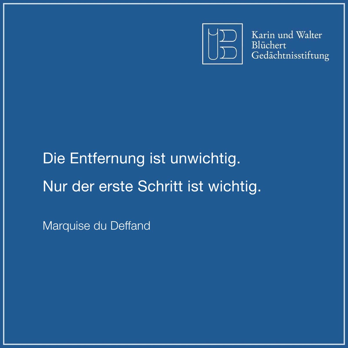 KwbStiftung's tweet photo. „Die Entfernung ist unwichtig. Nur der erste Schritt ist wichtig.“ (Mark Twain)

#karinundwalterblüchertgedächtnisstiftung #kwbstiftung #kwbs #stiftung #kwb #weiljedermenschzählt #quote #zitat #zitatderwoche https://t.co/TQScVa5S6K