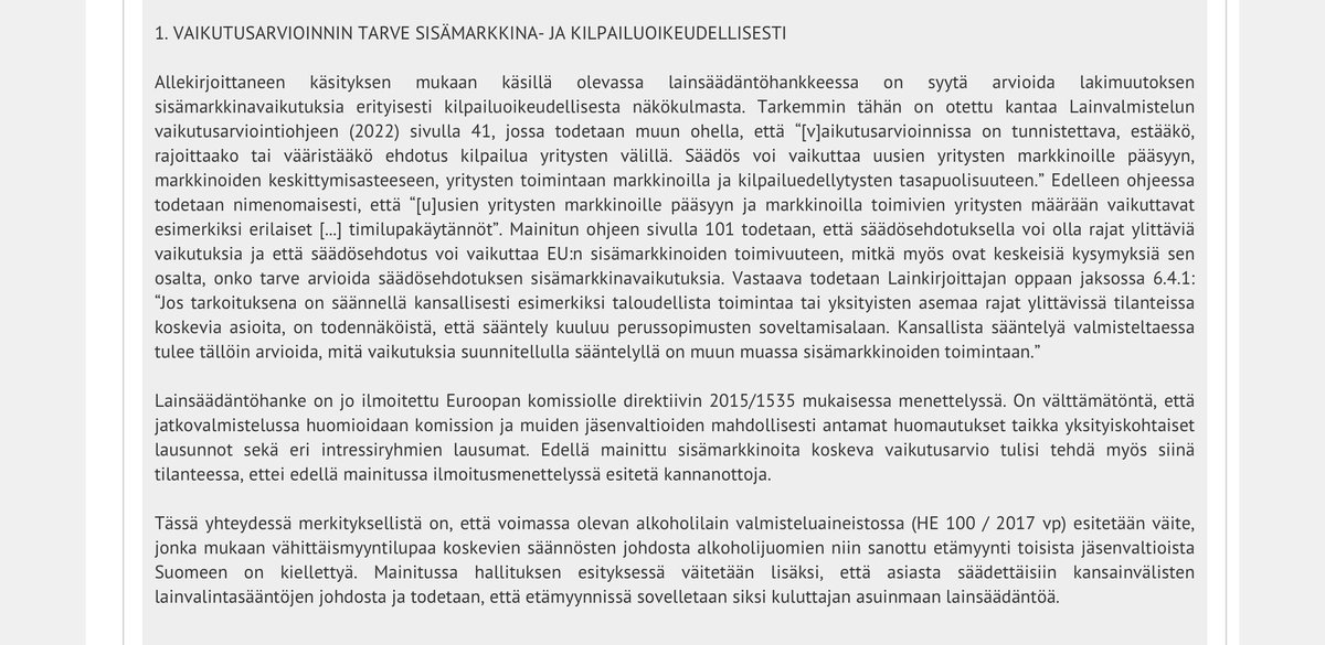 Lakihankkeella on tarkoitus muuttaa vähittäismyyntilupaa koskevia säännöksiä. Koska voimassa olevan lain esitöissä väitetään, että lupavaatimus estää etämyynnin ulkomailta, tulisi STM:n tehdä annettavaan hallituksen esitykseen sisämarkkinoita koskeva vaikutustenarviointi. 2/5