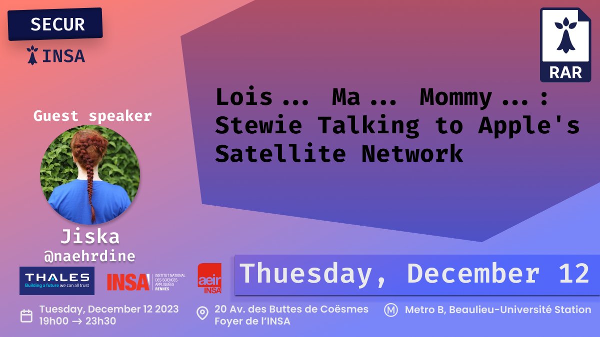 [D-15] We are delighted to announce our guest speaker Dr. Jiska Classen (@naehrdine): Lois... Ma... Mommy...: Stewie Talking to Apple's Satellite Network See the abstract here ➡️ securinsa.fr/event/rar-0x3/ Would like to present as well, see the CFP on the same page!