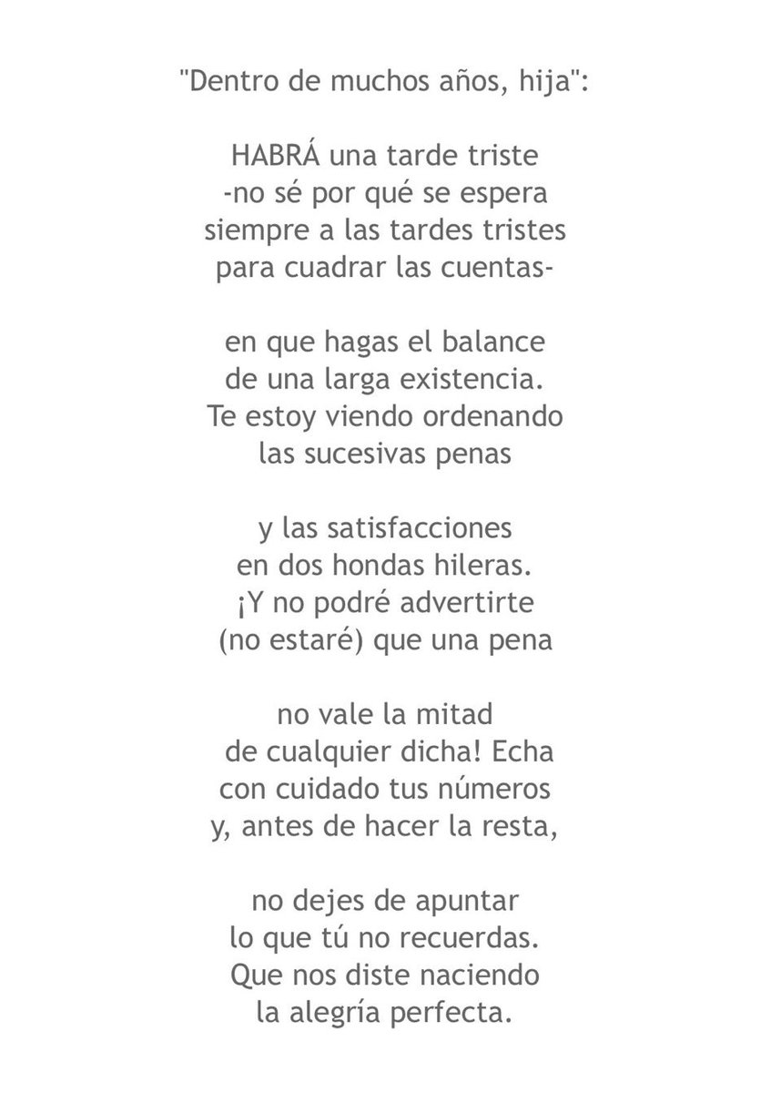 «Dentro de muchos años, hija»; de Enrique García-Máiquez (<a href="/EGMaiquez/">Eنr¡que G-Máiquez</a>). 

El poema es sublime y el final apoteósico.