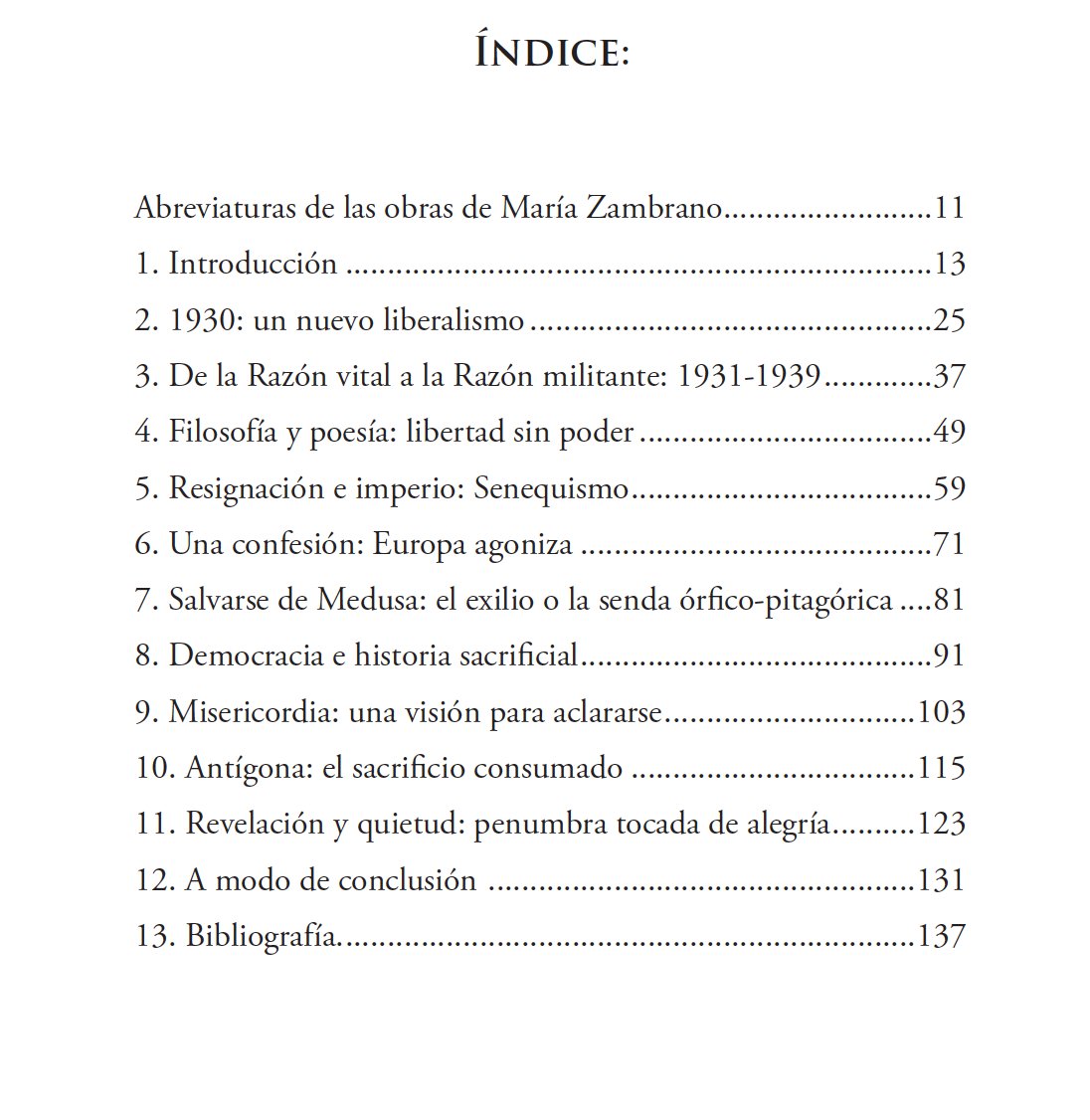 Hace algunos años escribí este ensayito 'inicial' sobre el pensamiento político de María Zambrano. Dejo aquí  el índice por si alguien pudiera estar interesado