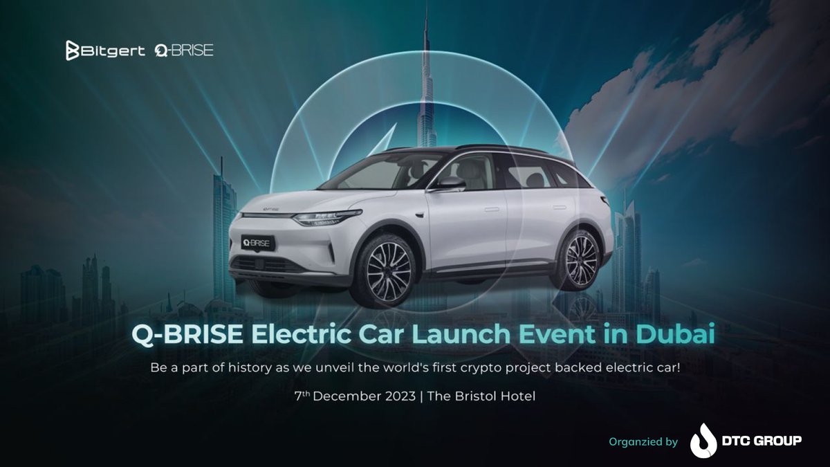 DTCGroup_ x @bitgertbrise 🔥 Q-BRISE Electric Car Launch Event in Dubai! 📍  The Bristol Hotel, Dubai 📆 December 7th 2023 📌 Register Link  https://t.co/6ptI7W1eNj First-ever crypto project to venture into the  automotive