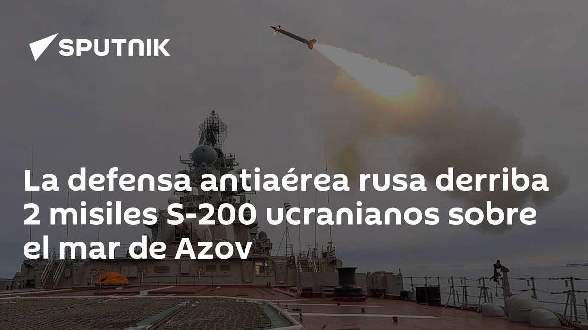 SputnikMundo's tweet photo. La #defensaantiaérea rusa derriba 2 #misiles #S200 ucranianos sobre el #mardeAzov https://t.co/1VAT7zzKuf https://t.co/kSxHOk1WSc