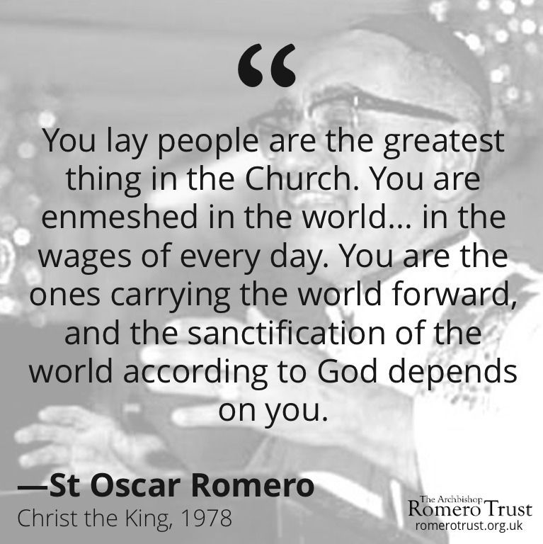 The Romero Trust on X: You lay people are the greatest thing in the  Church. You are enmeshed in the world in the wages of every day. You are  the ones carrying