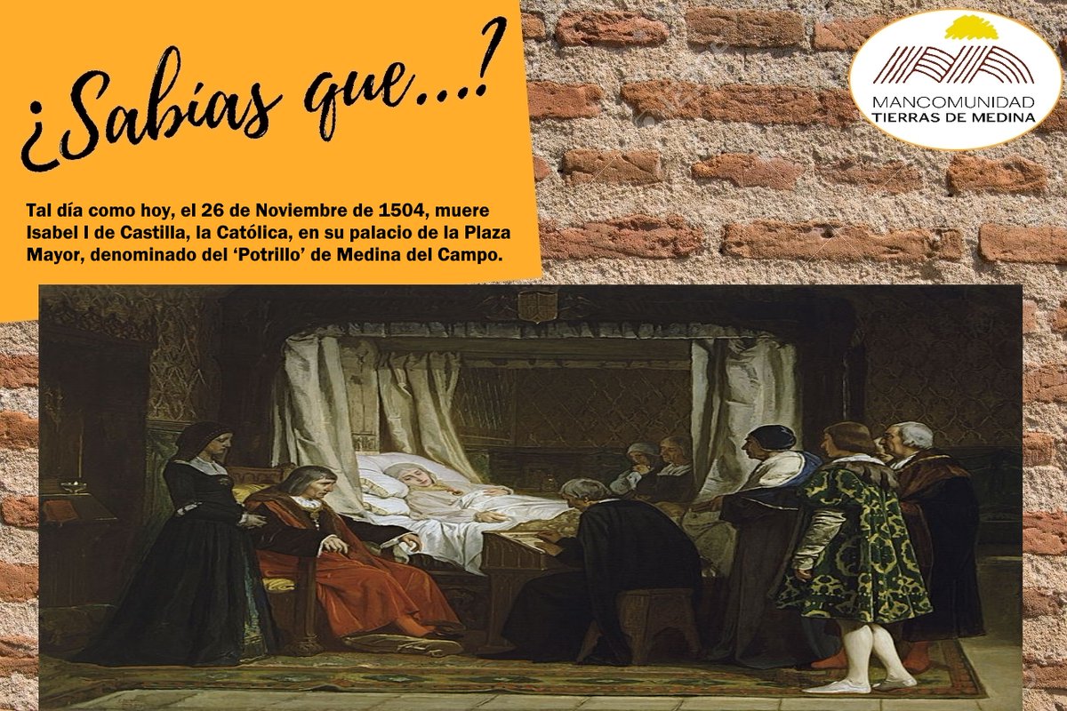 📢👉¿Sabías qué …?  

Tal día como hoy, el 26 de Noviembre de 1504, muere la #Reina #IsabelIdeCastilla, la #Católica, en su palacio de Plaza Mayor de #MedinadelCampo

@Dip_Va, @turvalladolid, @AyuntamientoMDC, @TurMedinaCampo, @PalacioYsabel, @archiValladolid 

#TierrasdeMedina