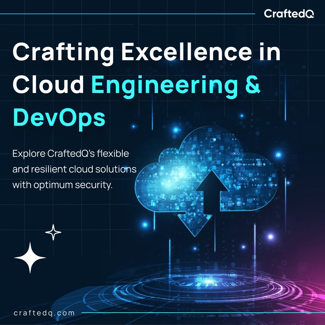 'CraftedQ takes your business to the cloud! ☁️ Explore the innovation and resilience of our Cloud Engineering & DevOps solutions. Elevate your digital game with CraftedQ. 🚀 #CraftedQ #CloudEngineering #DevOps #Innovation'
#CloudSolutions #DigitalTransformation'